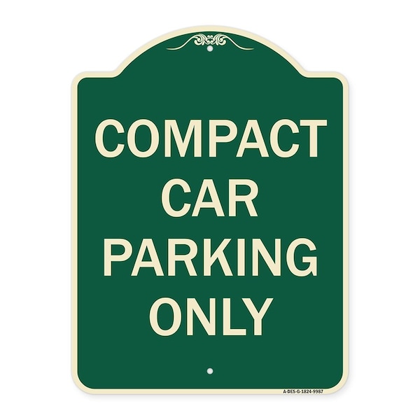 Signmission Designer Series-Compact Car Parking Only Green Heavy-Gauge Aluminum, 24" x 18", G-1824-9987 A-DES-G-1824-9987 - main